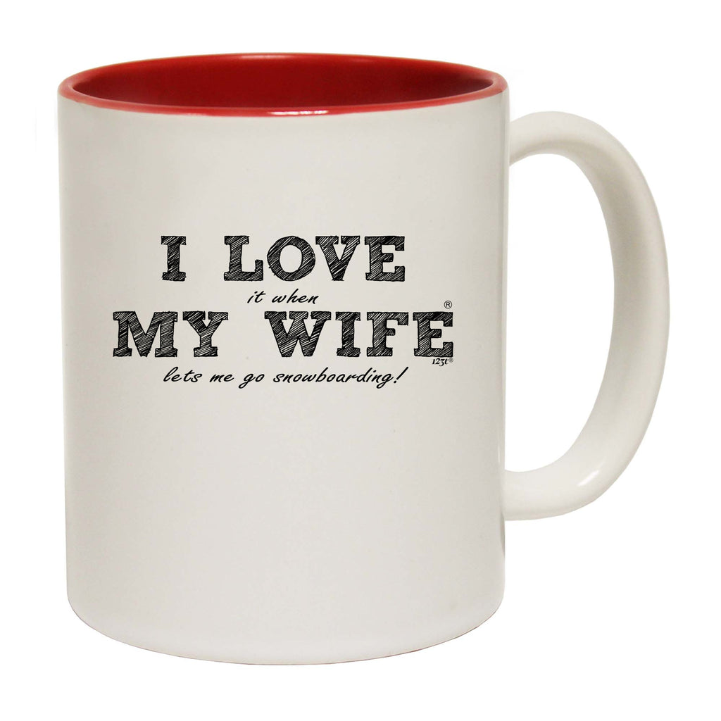 Pm  I Love It When My Wife Lets Me Go Snowboarding - Funny Coffee Mug