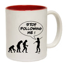 Stop Following Me - Funny Coffee Mug