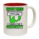 Cricket Everything I Know About Being A Gentleman I Owe It To Cricket - Funny Coffee Mug