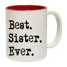 Best Sister Ever - Funny Coffee Mug Cup