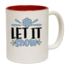 Let It Snow - Funny Coffee Mug