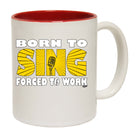 Born To Sing - Funny Coffee Mug Cup