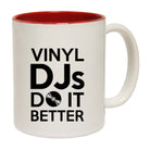 Vinyl Djs Do It Better - Funny Coffee Mug