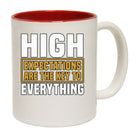 High Expectations Are The Key To Everything - Funny Coffee Mug