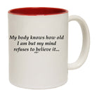 My Body Knows How Old - Funny Coffee Mug