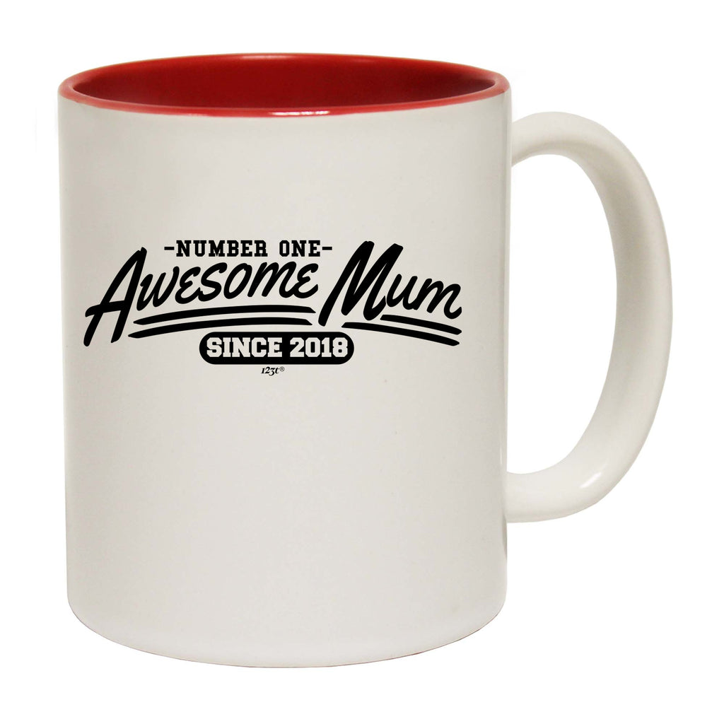 Awesome Mum Since 2018 - Funny Coffee Mug Cup