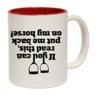 Horse If You Can Read This Put Me Back On My - Funny Coffee Mug Cup