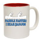 Paddle Faster Hear Banjos - Funny Coffee Mug