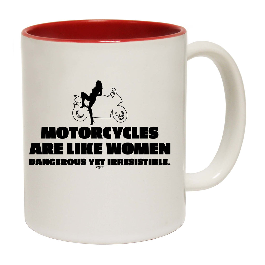 Motorcycles Are Like Women - Funny Coffee Mug