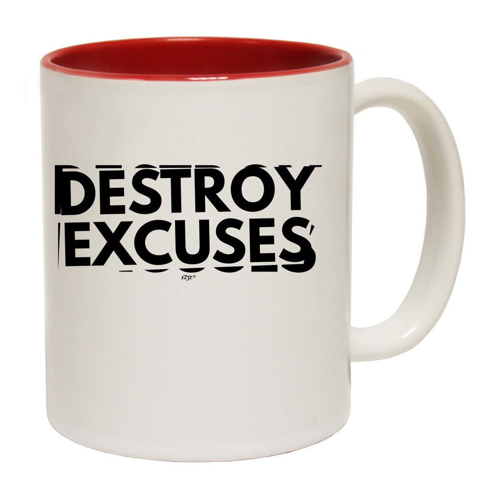 Destroy Excuses - Funny Coffee Mug Cup