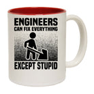 Engineers Can Fix Everything Except Stupid - Funny Coffee Mug
