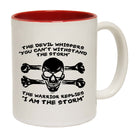 The Devil Whispers You Cant Withstand The Storm - Funny Coffee Mug