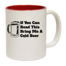 If You Can Read This Bring Me A Cold Beer - Funny Coffee Mug Cup