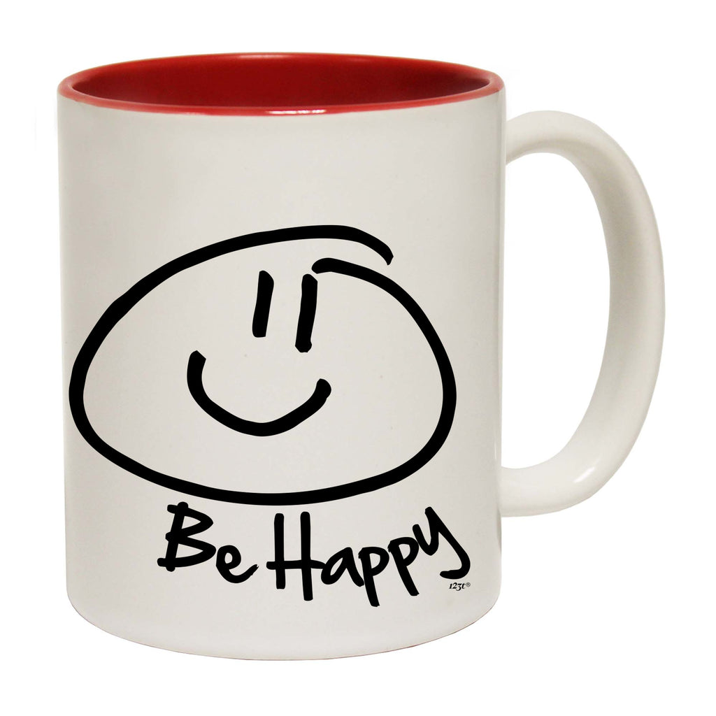 Be Happy - Funny Coffee Mug Cup