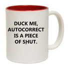 Duck Me Autocorrect - Funny Coffee Mug Cup