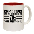 Nobody Is Perfect Born In The 70S - Funny Coffee Mug