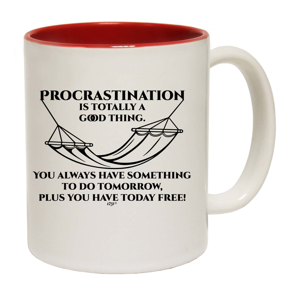 Procrastination Is Totally A Good Thing - Funny Coffee Mug