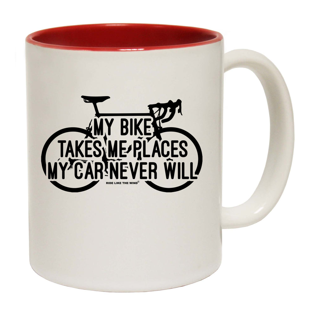 Rltw My Bike Takes Me Places - Funny Coffee Mug