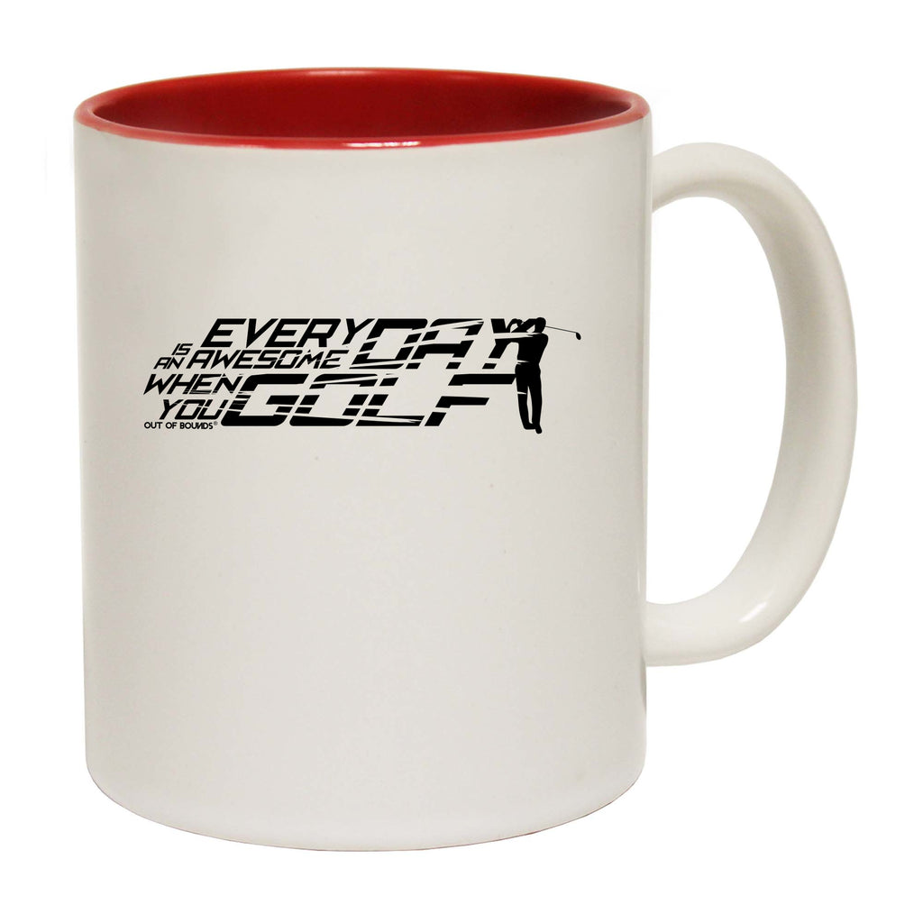 Oob Everyday Is Awesome When You Golf - Funny Coffee Mug