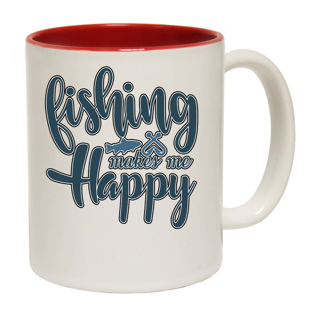 Fishing Makes Me Happy - Funny Coffee Mug