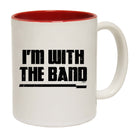 Im With The Band - Funny Coffee Mug
