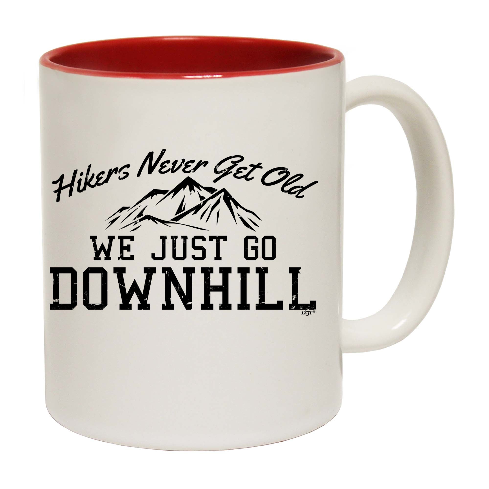 Hikers Never Get Old We Just Go Downhill - Funny Coffee Mug Cup
