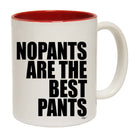 No Pants Are The Best Pants - Funny Coffee Mug