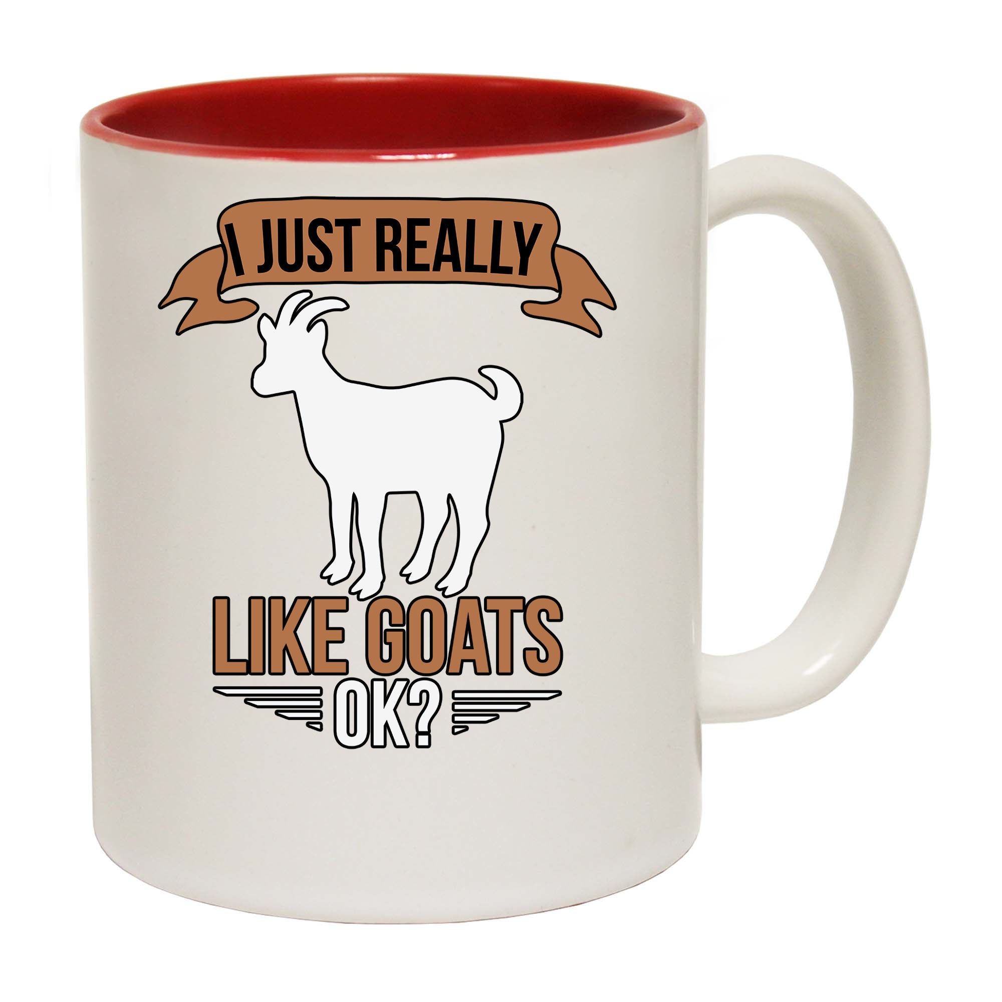 I Just Really Like Goats Ok - Funny Coffee Mug