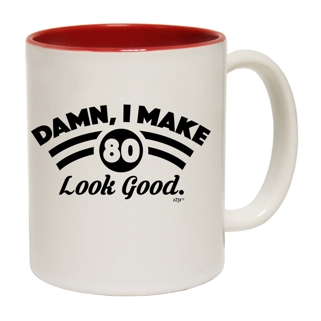 Damn Make 80 Look Good Age Birthday - Funny Coffee Mug Cup