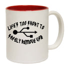 Lifes Too Short To Safely Remove Usb - Funny Coffee Mug