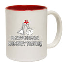 We Have So Much Chemistry Together - Funny Coffee Mug