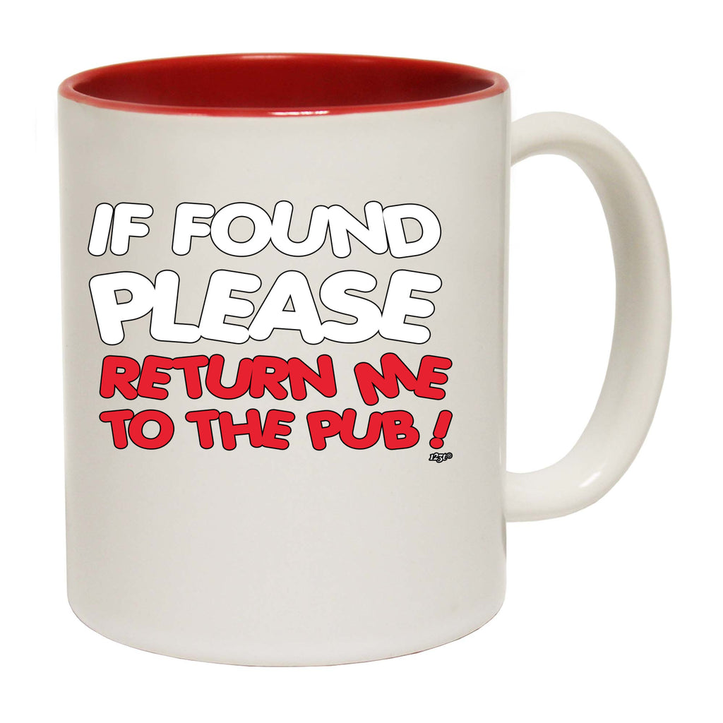 If Found Please Return Me To The Pub - Funny Coffee Mug Cup