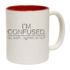 Im Confused - Funny Coffee Mug Cup