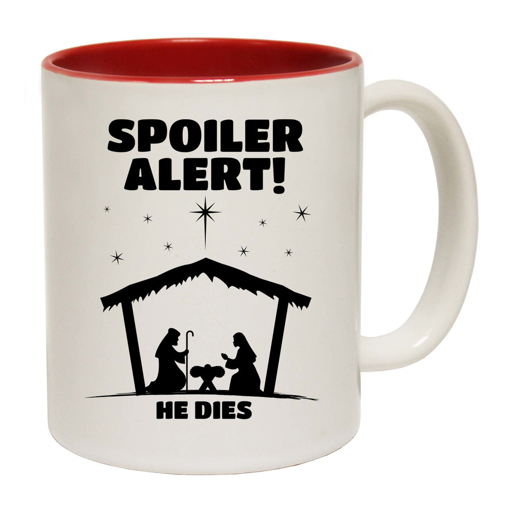 Christmas Spoiler Alert He Dies - Funny Coffee Mug