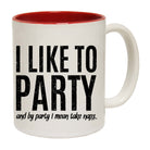 Like To Party Mean Take Naps - Funny Coffee Mug