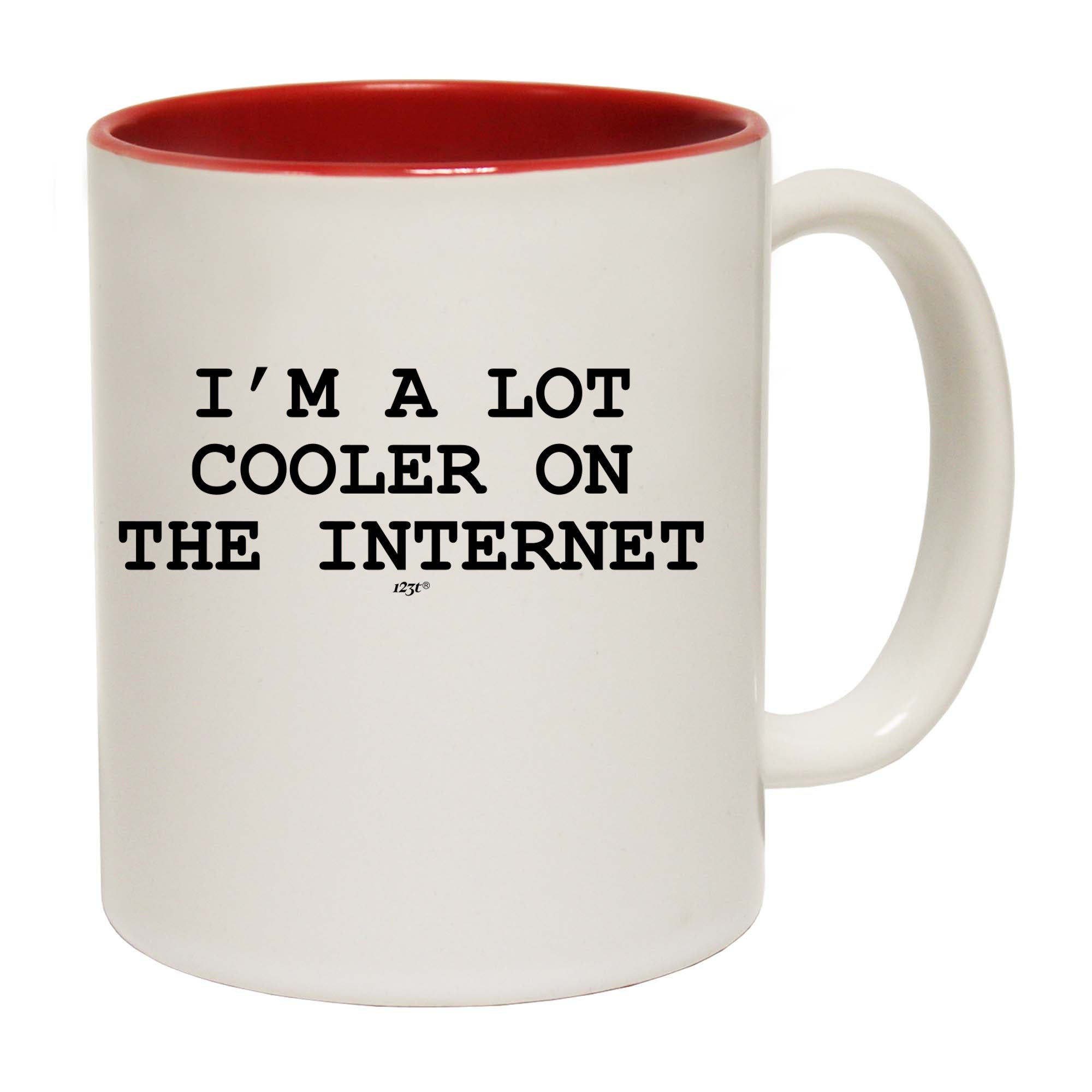 Im A Lot Cooler On The Internet - Funny Coffee Mug Cup