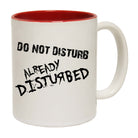 Do Not Disturb - Funny Coffee Mug Cup