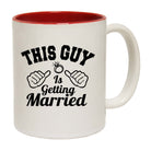This Guy Is Getting Married - Funny Coffee Mug