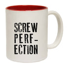 Screw Perfection - Funny Coffee Mug