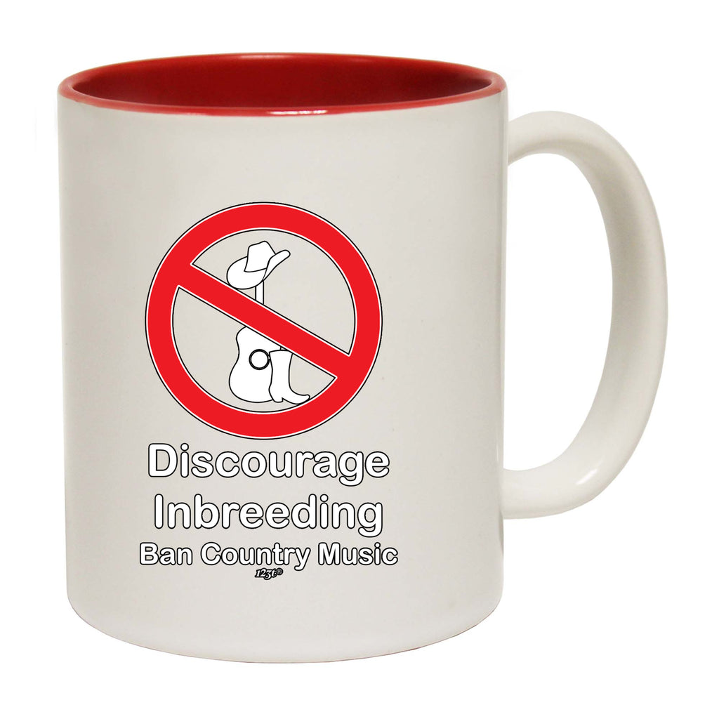 Discourage Inbreeding Ban Country Music - Funny Coffee Mug Cup