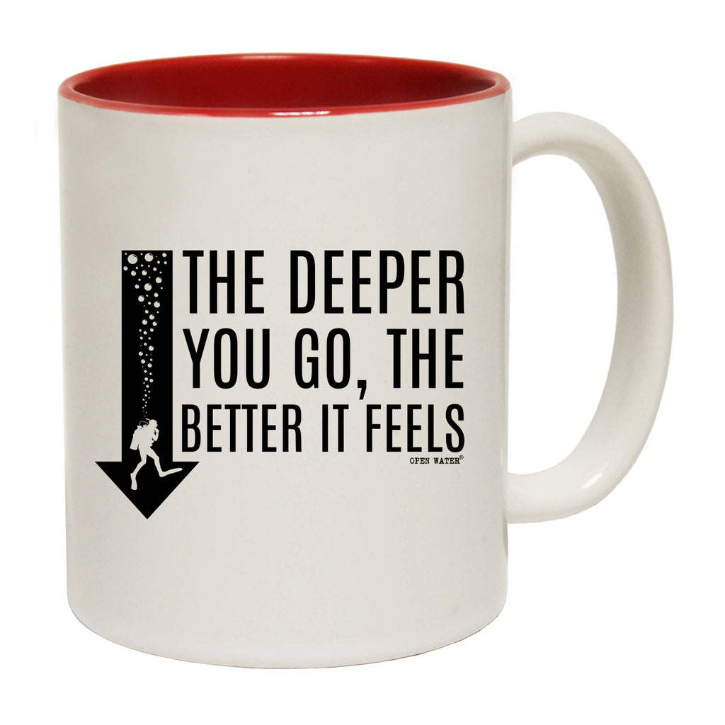 Ow The Deeper Better Feels - Funny Coffee Mug