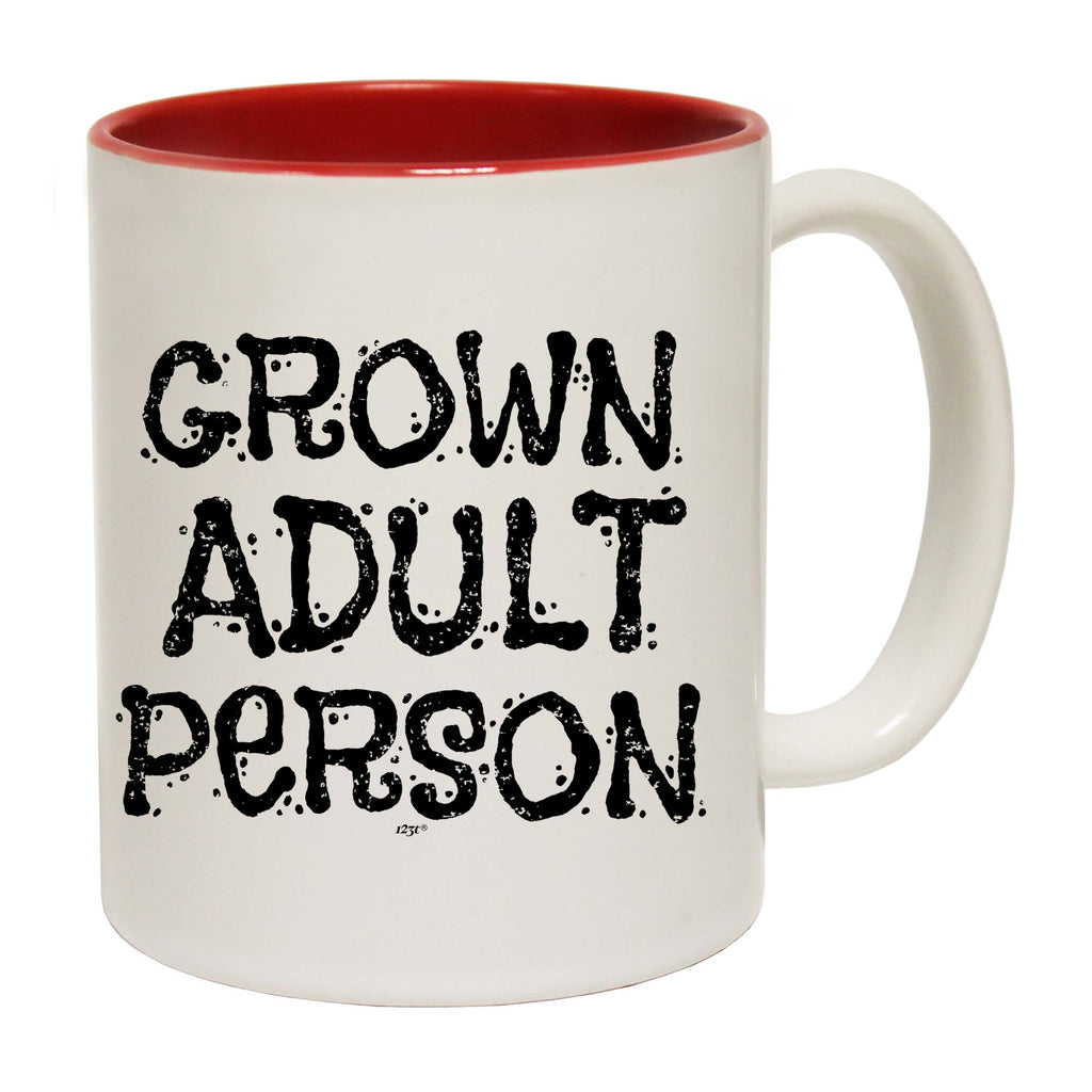 Grown Adult Person - Funny Coffee Mug Cup