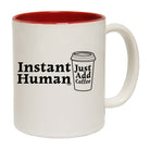 Instant Human Just Coffee - Funny Coffee Mug Cup