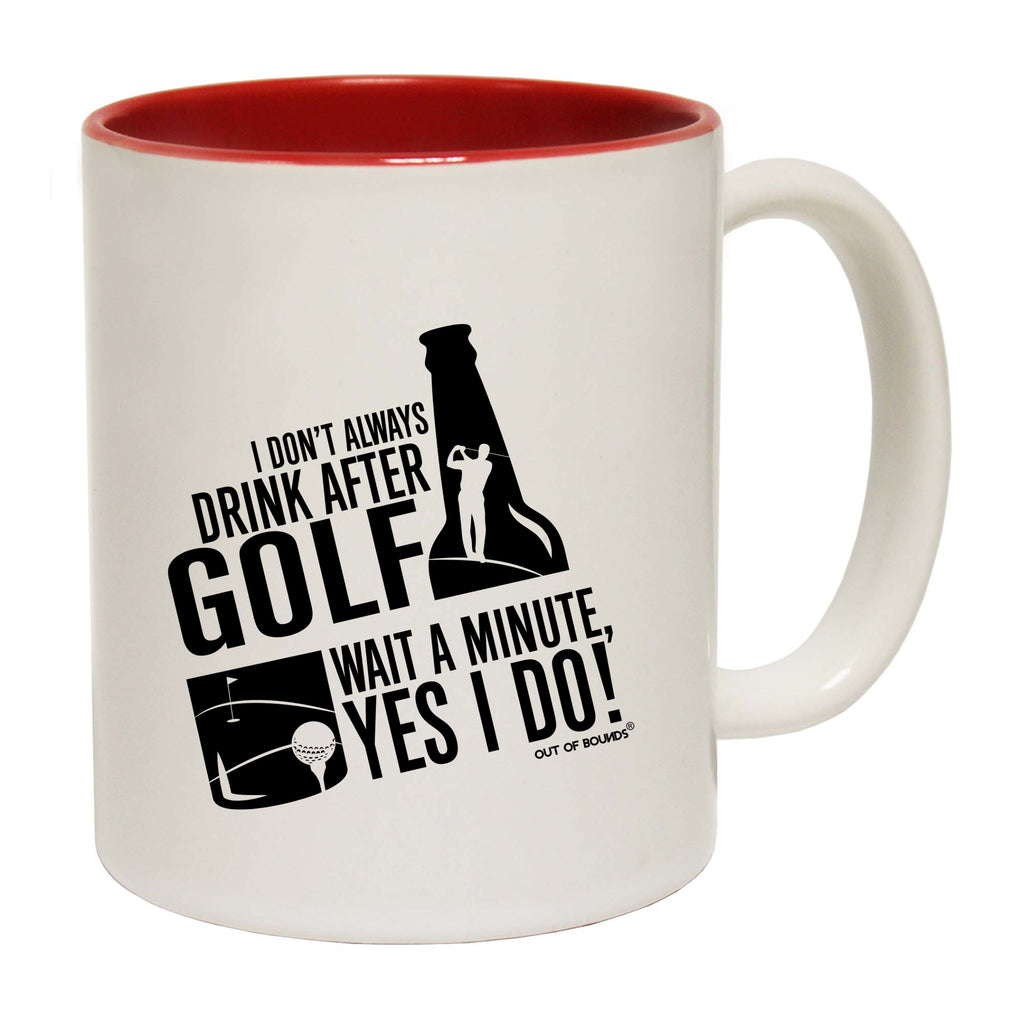Oob I Don'T Always Drink After Golf - Funny Coffee Mug