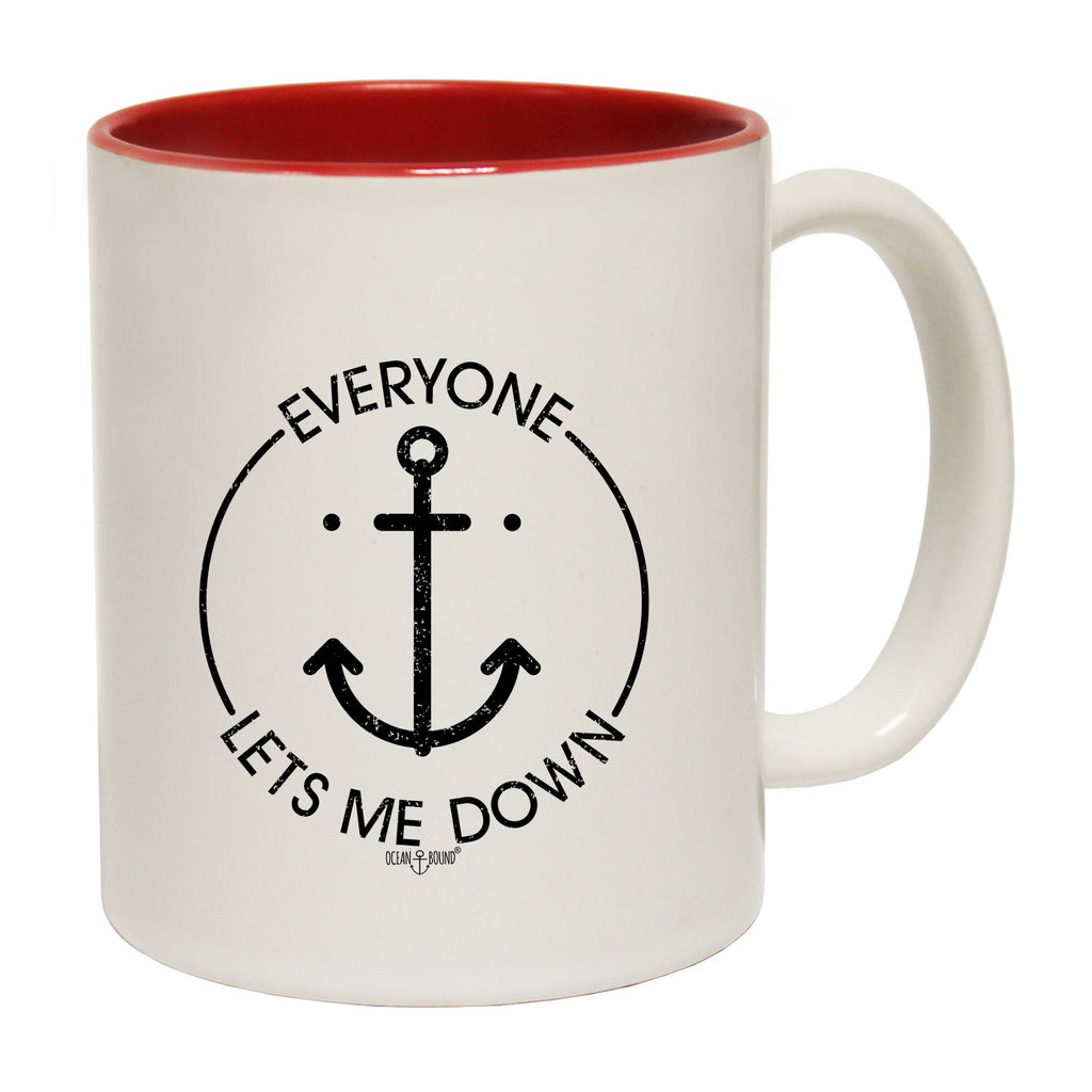 Ob Everyone Lets Me Down - Funny Coffee Mug