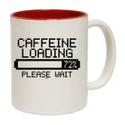 Caffeine Loading - Funny Coffee Mug Cup