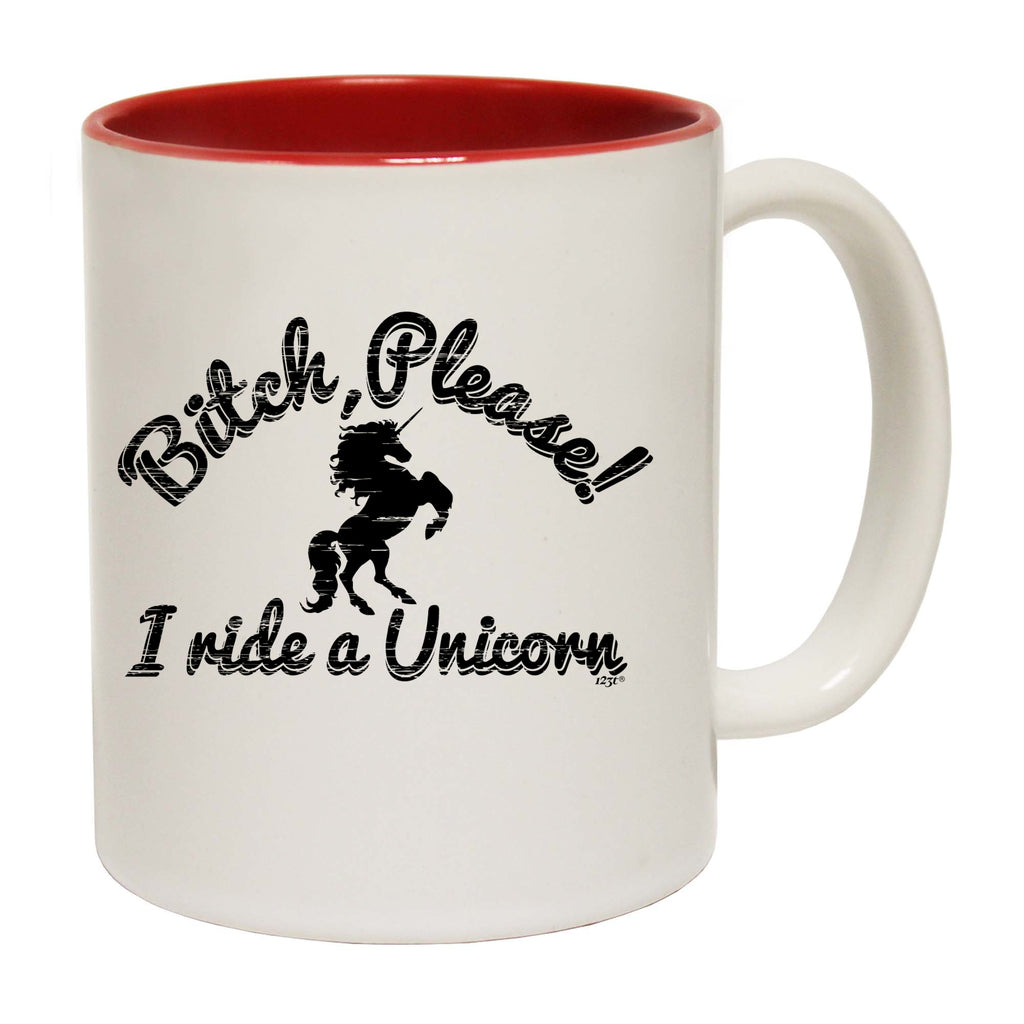 Please I Ride A Unicorn - Funny Coffee Mug