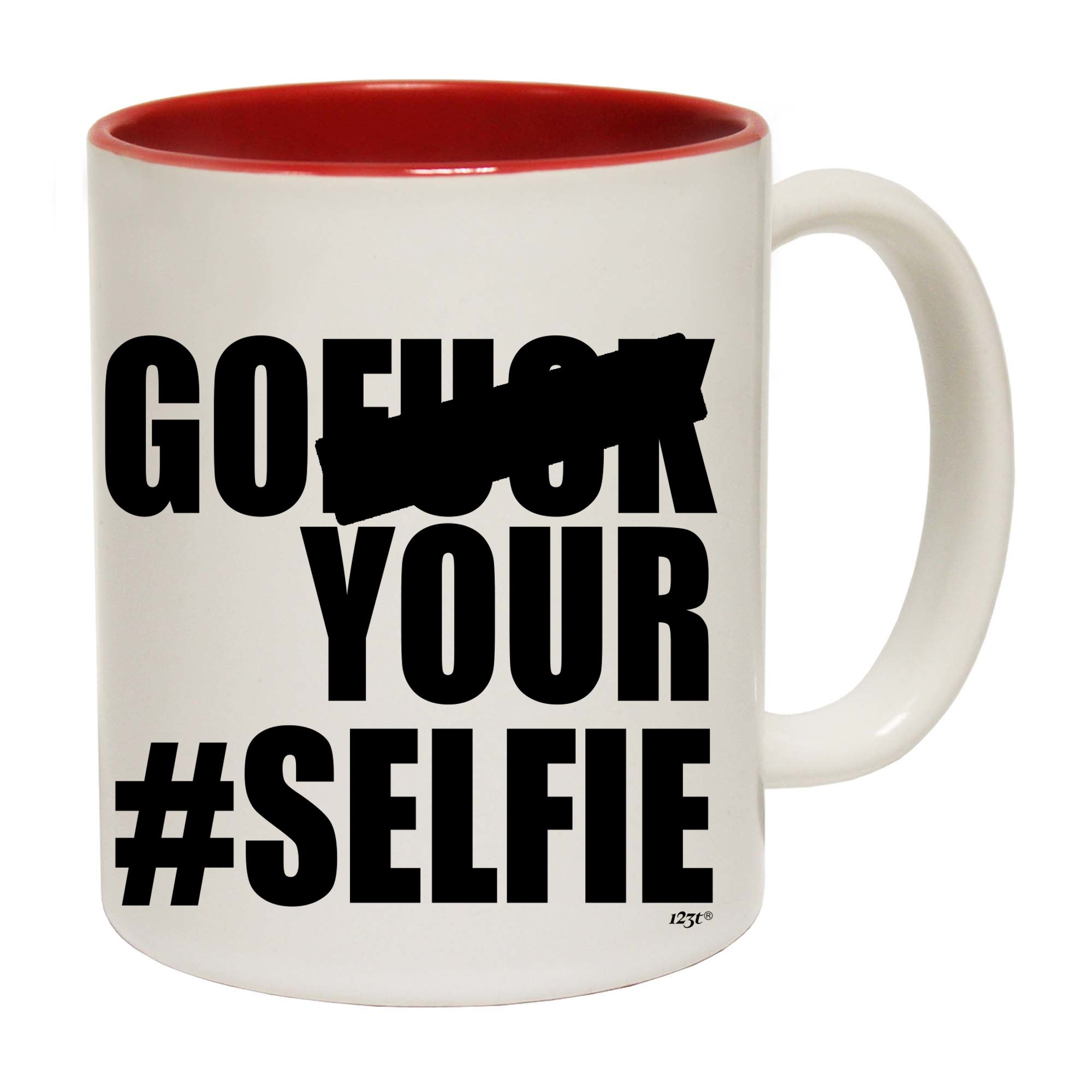 Go F  K Your Selfie - Funny Coffee Mug Cup