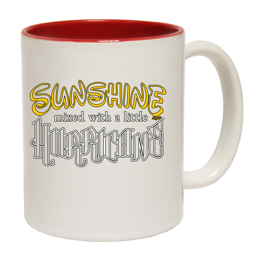Sunshine Mixed With A Little Hurricane - Funny Coffee Mug