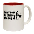 Only Cook To Please The Dog - Funny Coffee Mug